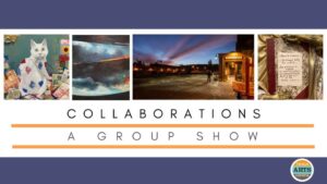 Collaborations - A Group Show